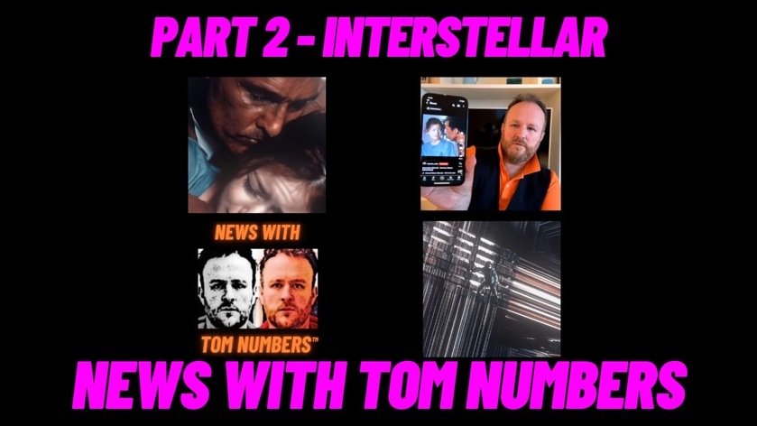 LIVE NEWS WITH TOM NUMBERS .. part 2: INTERSTELLAR TimeLine change decode… Sun 29th Oct 6pm UK/ ...